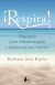 Portada de ¡Respira!, de Barbara Ann Kipfer