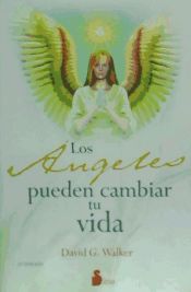 Portada de ANGELES PUEDEN CAMBIAR TU VIDA, LOS (N.P.)