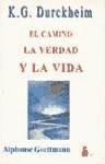 Portada de CAMINO, LA VERDAD Y LA VIDA, EL