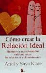 Portada de COMO CREAR LA RELACION IDEAL