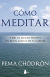 Portada de Como meditar, de Pema Chödroön