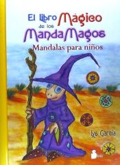 Portada de EL LIBRO MÁGICO DE LOS MANDAMAGOS: MANDALAS PARA NIÑOS