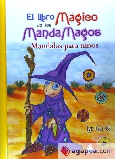 EL LIBRO MÁGICO DE LOS MANDAMAGOS: MANDALAS PARA NIÑOS