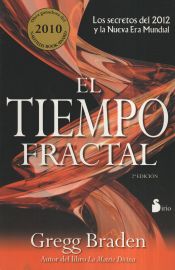 Portada de EL TIEMPO FRACTAL: LOS SECRETOS DEL 2012 Y LA NUEVA ERA MUNDIAL