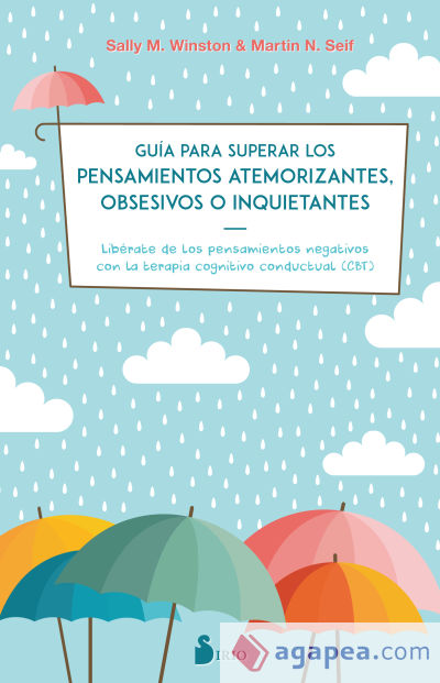 Guía para superar los pensamientos atemorizantes, obsesivos o inquietantes