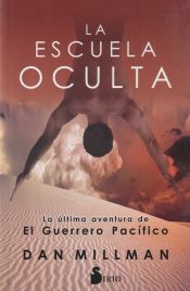 Portada de LA ESCUELA OCULTA, LA ÚLTIMA AVENTURA DEL GUERRERO PACÍFICO