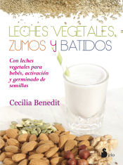 Portada de LECHES VEGETALES, ZUMOS Y BATIDOS