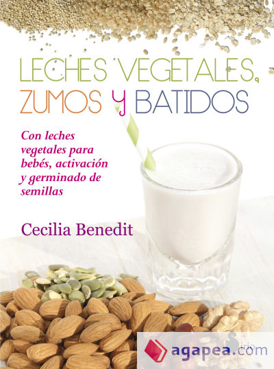 LECHES VEGETALES, ZUMOS Y BATIDOS