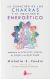 Portada de La curaci&oacute;n de los chakras y el equilibrio energ&eacute;tico mediante la atenci&oacute;n plena, el yoga y el ayurveda, de Michelle Fondin