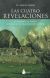Portada de Las cuatro revelaciones: La sabidur&iacute;a, el poder y la gracia de los guardianes de la tierra, de Alberto Villoldo