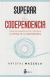 Portada de Superar la codependencia: Subtítulo: 5 pasos para entender, aceptar y liberarse de la espiral de la codependencia, de Krystal Mazzola