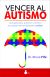 Portada de Vencer al autismo, de Bruce Fife
