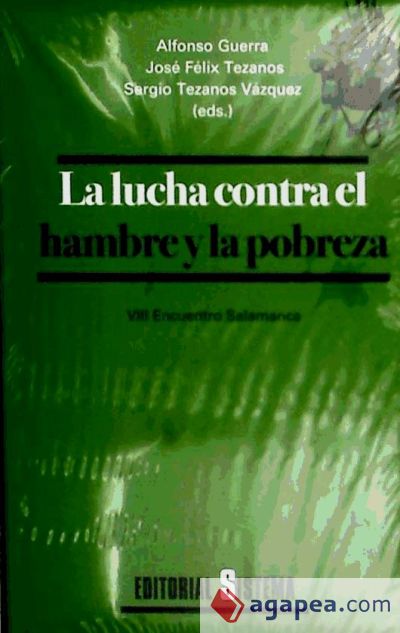 La lucha contra el hambre y la pobreza: VIII Encuentro Salamanca, 2, 3 y 4 de julio de 2009