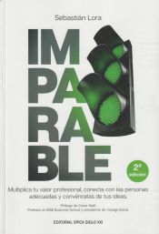 Portada de Imparable: Multiplica tu valor profesional, conecta con las personas adecuadas y convéncelas de tus ideas. 2ª edición