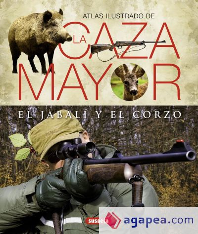 Atlas ilustrado de la caza mayor del jabal&iacute; y del corzo