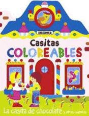 Portada de Casitas coloreables: la casita de chocolate y otros cuentos