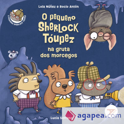 O pequeno Sherlock Tóupez na gruta dos morcegos