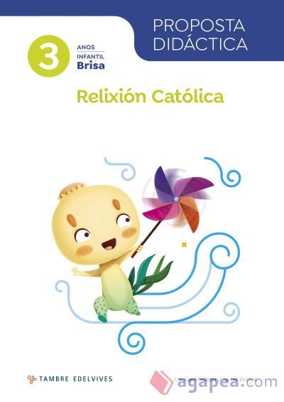 Proxecto Brisa - 3 anos : Relixión Católica. Proposta didáctica