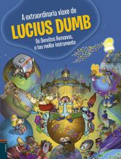 Portada de A extraordinaria viaxe de Lucius Dumb