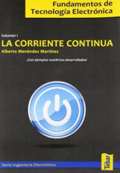 Portada de Fundamentos tecnología electrónica: corriente continua. Vol. I