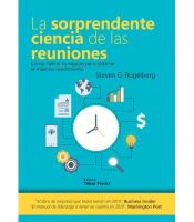 Portada de La sorprendente ciencia de las reuniones: Cómo liderar tu equipo para obtener el máximo rendimiento