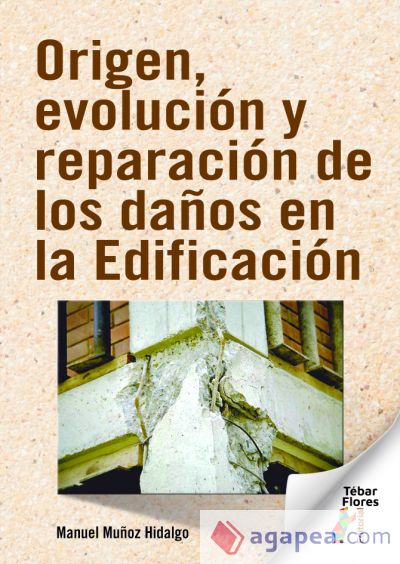 Origen, evolución y reparación de los daños en la Edificación