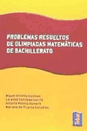 Portada de Problemas resueltos de olimpiadas de matemáticas de bachillerato