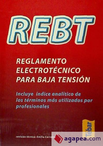 REBT. Reglamento electrotécnico para baja tensión (incluye índice analítico)