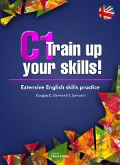 Portada de C1 Train up your skills. Extensive English skills practice (Ebook)