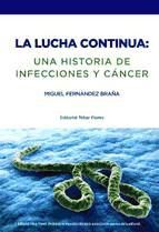 Portada de LA LUCHA CONTINUA: UNA HISTORIA DE INFECCIONES Y CÁNCER (Ebook)