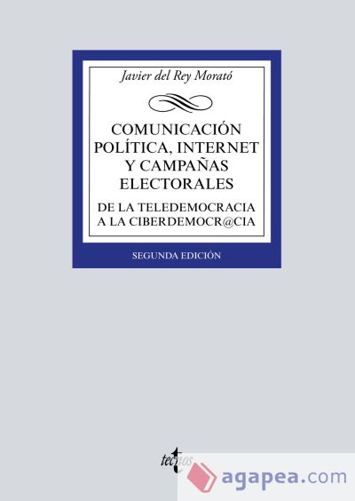 Comunicación política, Internet y campañas electorales: De la teledemocracia a la ciberdemocr@cia