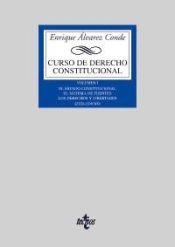 Portada de Curso de Derecho Constitucional. Vol. 1, El Estado constitucional, El sistema de fuentes, Los derechos y libertades