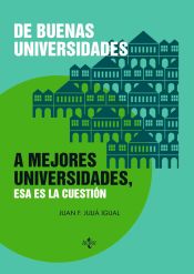 Portada de De buenas universidades a mejores universidades, esa es la cuestión