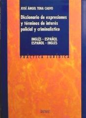 Portada de Diccionario de expresiones y términos de interés policial y criminalístico