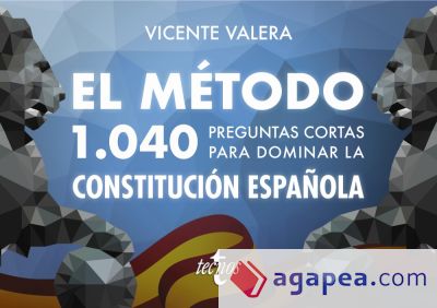 El método.1040 preguntas cortas para dominar la Constitución Española