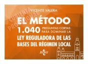 Portada de El método.1040 preguntas cortas para dominar la Ley Reguladora de las Bases del Régimen Local