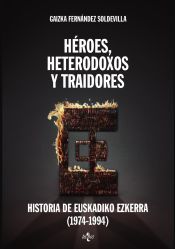 Portada de H&eacute;roes, heterodoxos y traidores