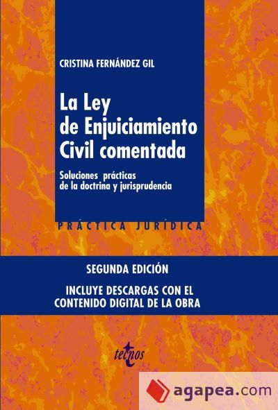 La Ley de Enjuiciamiento Civil comentada: Soluciones prácticas de la doctrina y jurisprudencia. Incluye una tarjeta usb con el contenido de la obra La Ley de Enjuiciamiento Civil comentada: Soluciones prácticas de la doctrina y jurisprudencia. Incluye una tarjeta usb con el contenido de la obra