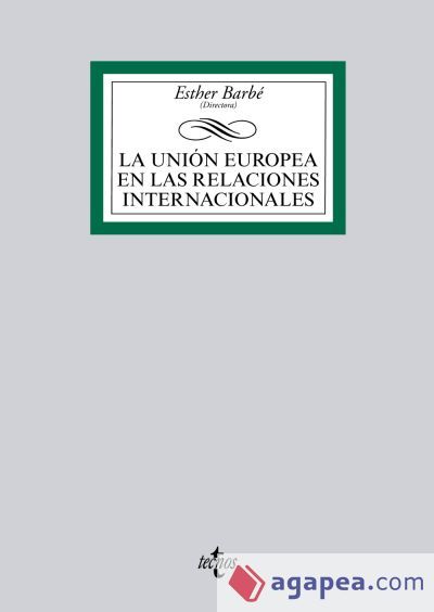 La Unión Europea en las Relaciones Internacionales La Unión Europea en las Relaciones Internacionales