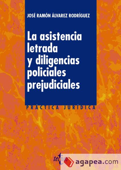 La asistencia letrada y las diligencias policiales prejudiciales