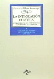 Portada de La integración europea. Análisis histórico-institucional con textos y documentos