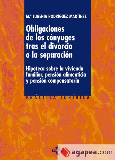 Las obligaciones de los cónyuges tras el divorcio o la separación