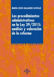 Portada de Los procedimientos administrativos en la ley 39/2015: análisis y valoración de la reforma