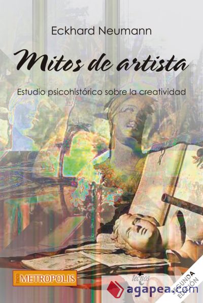 Mitos de artista: Estudio psicohistórico sobre la creatividad