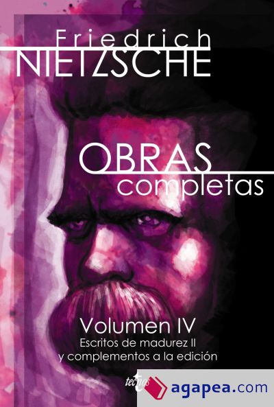 Obras completas: Volumen IV. Escritos de madurez II y complementos a la edición