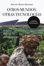 Portada de Otros Mundos. Otras tecnologías: Andanzas africanas de una antropóloga