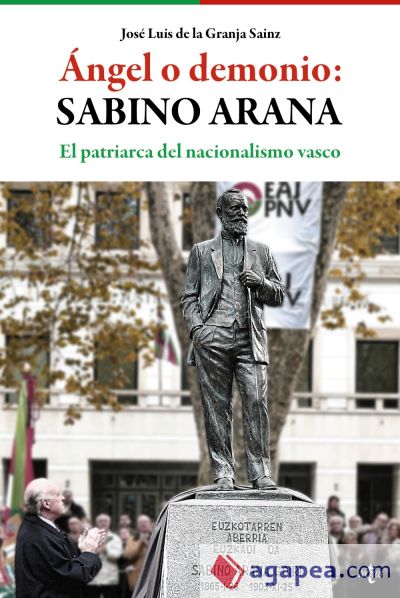 Ángel o demonio: Sabino Arana Ángel o demonio: Sabino Arana