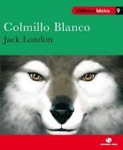 Portada de Biblioteca Básica 09 - Colmillo blanco