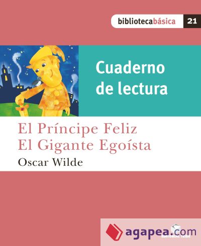 Biblioteca Básica 21. El príncipe feliz (Cuaderno)