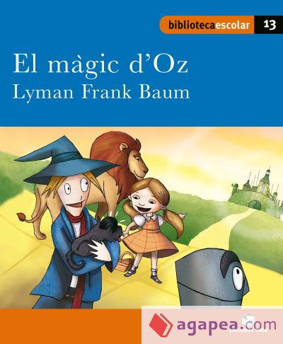 Biblioteca Escolar 013 - El màgic d'Oz -Lyman Frank Baum